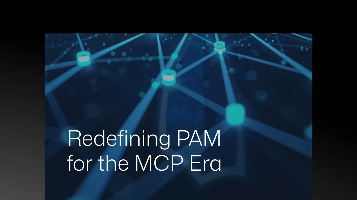 MCP(Model Context Protocol) 시대의 PAM(Privileged Access Management)을 재정의 하다.